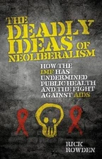 The Deadly Ideas of Neoliberalism: How the IMF has Undermined Public Heal - GOOD