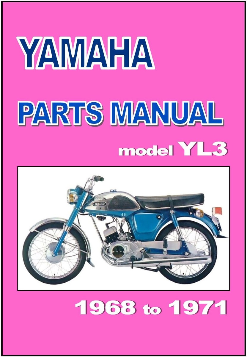 YAMAHA Parts Manual YL3 1968 1969 1970 and 1971 Replacement YAMAHA Parts Manual YL3 1968 1969 1970 and 1971 Replacement
