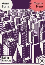 Mostly Hero Faber Stories Anna Burns Taschenb...