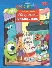 Learn to Draw Your Favorite Disney Pixar Characters Disney Magic Artist: Le...