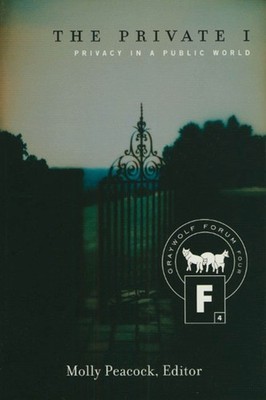 The Private I: Privacy in a Public World (GRAYWOLF FORUM)