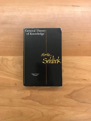 1985 General Theory of Knowledge by Maritz Schlick Paperback Book