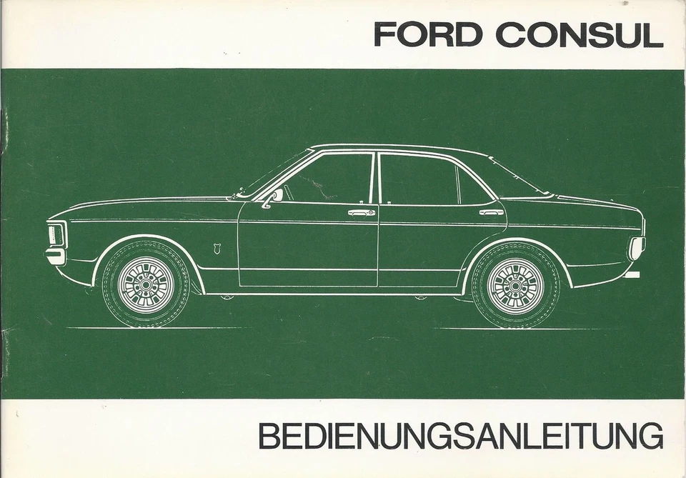 FORD CONSUL Betriebsanleitung 1975 Bedienungsanleitung Handbuch Bordbuch BA - Bild 1 von 1