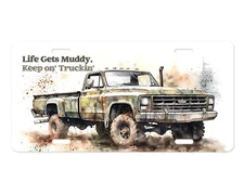 Life Gets Muddy Aluminum Front License Plate Car Accessory Vanity