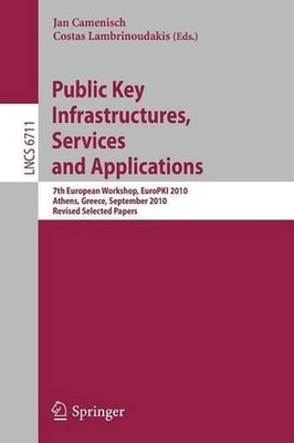 Public Key Infrastructures, Services and Applications: 7th European Workshop, Eu