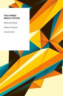 The Hybrid Media System: Politics and Power... 9780190696733 by Chadwick, Andrew