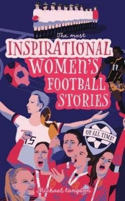 Michael Langdon The Most Inspirational Women's Football  (Paperback) (UK IMPORT)