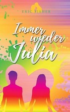 Immer wieder Julia by Eric Fisher (German) Paperback Book