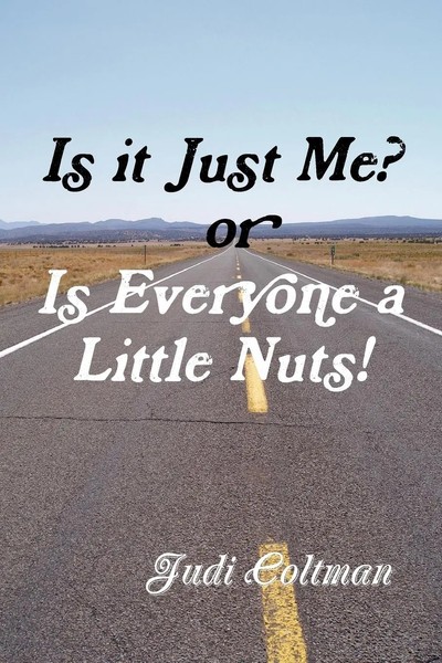 Judi Coltman | Is It Just Me Or Is Everyone A Little Nuts? | Taschenbuch (2010)-image