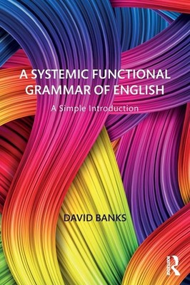 A Systemic Functional Grammar of English: A Simple Introduction,