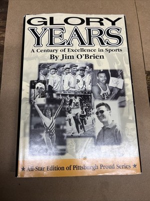 Glory Years : A Century of Excellence in Sports by Jim O Brien [Signed] 2000, HC