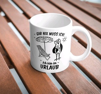 Gar Nichts Muss Ich Bin In Urlaub Spruch Zitat Keramiktasse Geschenk Kaffeetasse