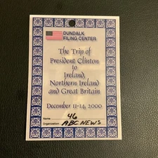 2000 Bill Clinton Ireland / Great Britain Trip  ABC PRESS Credential #202