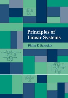 Principles of Linear Systems by Sarachik, Philip E.