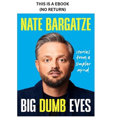 Big Dumb Eyes: Stories from a Simpler Mind, Nate Bargatze 2025