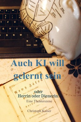 Christoph Kaiser | Auch KI will gelernt sein | Taschenbuch | Deutsch (2025)