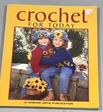 CROCHET FOR TODAY Patterns Leisure Arts VTG Afghans Toys Clothes Gifts Holidays