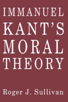 Immanuel Kant's Moral Theory Paperback Roger J. Sullivan