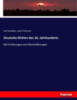 Karl Goedeke (U. A.) | Deutsche Dichter Des 16. Jahrhunderts | Taschenbuch