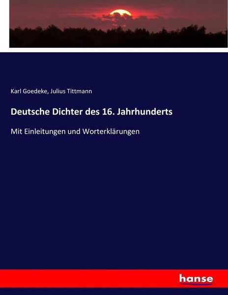 Karl Goedeke (U. A.) | Deutsche Dichter Des 16. Jahrhunderts | Taschenbuch-image