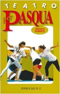 Teatro per Pasqua. Tutto per fare spettacolo e dive... | Buch | Zustand sehr gut