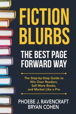 Fiction Blurbs The Best Page Forward Way: The Step-by-Step Guide to Win over Rea