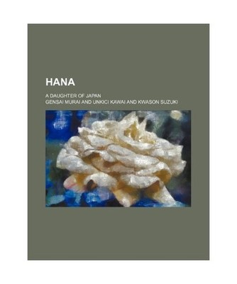 Hana; A Daughter of Japan, Gensai Murai