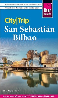 Reise Know-How CityTrip San Sebastián und Bilbao Reiseführer San Sebastián un...