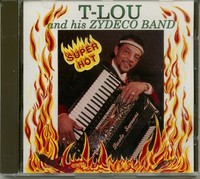 T-Lou & His Zydeco Band - Super Hot (Cd) - Cajun/Zydeco/Swamp Pop