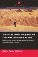 Neeraj Kumar Vaishya | Efeitos De Fontes IndíGenas De SilíCio Na Fertilidade...