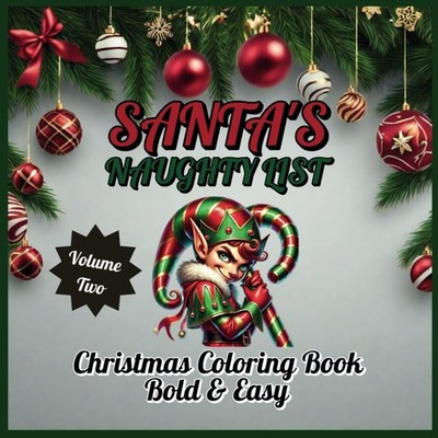 Santa s Naughty List Christmas Coloring Book Bold & Easy Volume Two: Stocking St