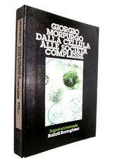 (BIOLOGIA EVOLUZIONISTICA)MORPURGO G-DALLE CELLULE ALLE SOCIETA’ COMPLESSE.Borin