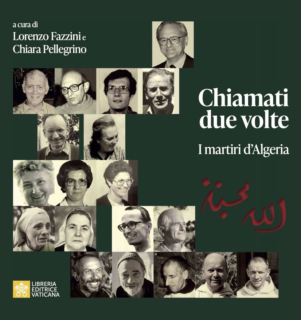 Libri Chiamati Due Volte. I Martiri In Algeria
