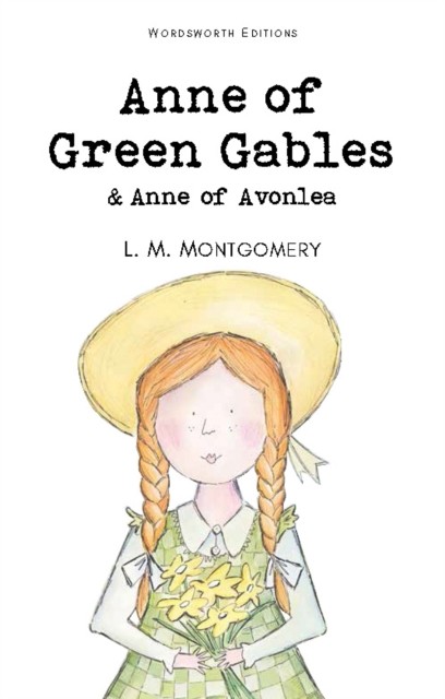 Anne of Green Gables & Anne of Avonlea by Lucy Maud, OBE Montgomery
