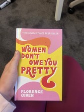 Women Don't Owe You Pretty by Florence Given (2021, Trade Paperback)