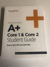 The Official CompTIA A Core 1 2 Student Gde Exams 220-1101 220-1102 