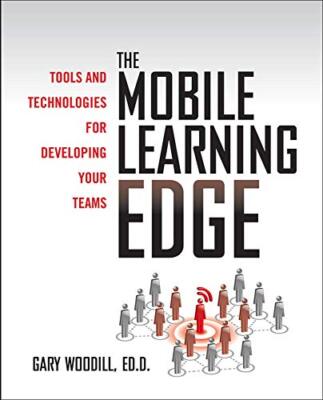 The Mobile Learning Edge: Tools and Technologies for Developing 
