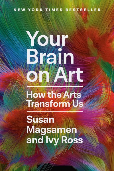 Your Brain On Art How The Arts Transform Us Susan Magsamen (U. A.) Buch Englisch-image