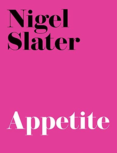 Appetite: A witty and inspiring cookb..., Slater, Nigel
