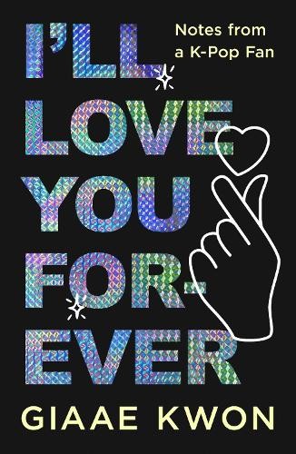 Giaae Kwon I'll Love You Forever (Copertina rigida)
