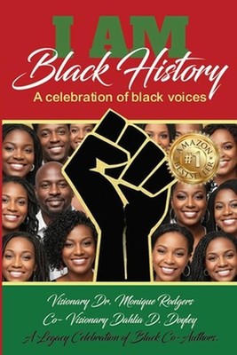 I am Black History: Celebration of Black Voices by Dahlia Doyley Paperback Book