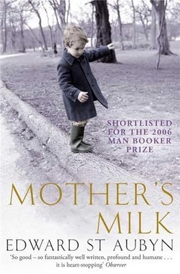 Mother's Milk, St Aubyn, Edward