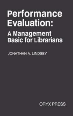 Performance Evaluation: A Management Basic for Librarians, Lindsey, Jonathan, Go
