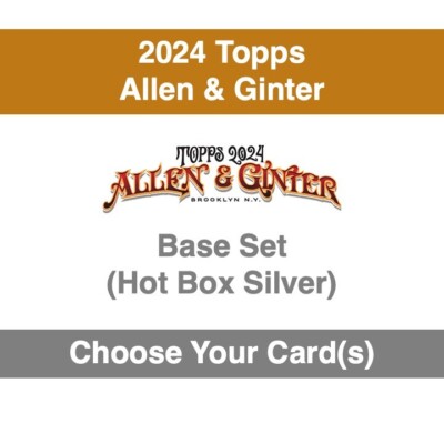 2024 Allen & Ginter - Base Set - Hot Box Silver Foil - Choose Your Card(s)