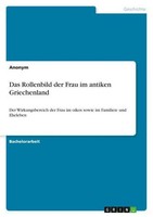 Das Rollenbild Der Frau Im Antiken Griechenland Anonymous