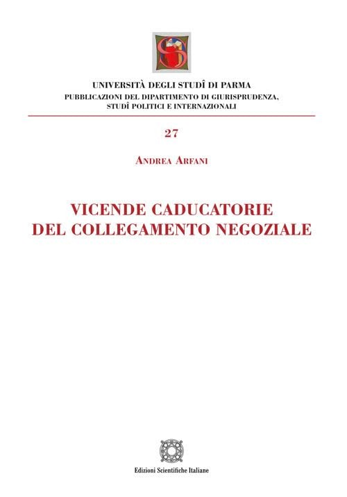 Arfani Vicende caducatorie del collegamento negoziale (Paperback)