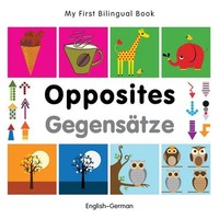 My First Bilingual Book - Opposites (English- German) | Milet Publishing | Buch