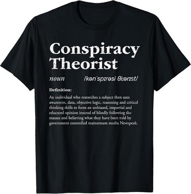 NEW LIMITED! Conspiracy Theorist Definition Objective Tee - MADE IN USA