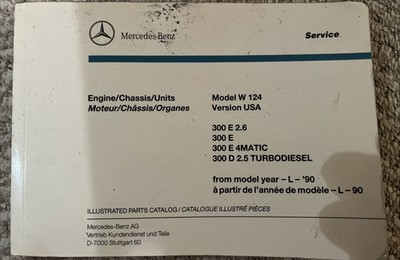 Mercedes-Benz Model 124 300 E & D Engine/Chassis/Units Illustrated Parts Catalog