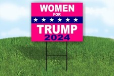 Women for trump 2024 Donald Trump pink 18 in x24 in Yard Sign Road Sign w/Stand